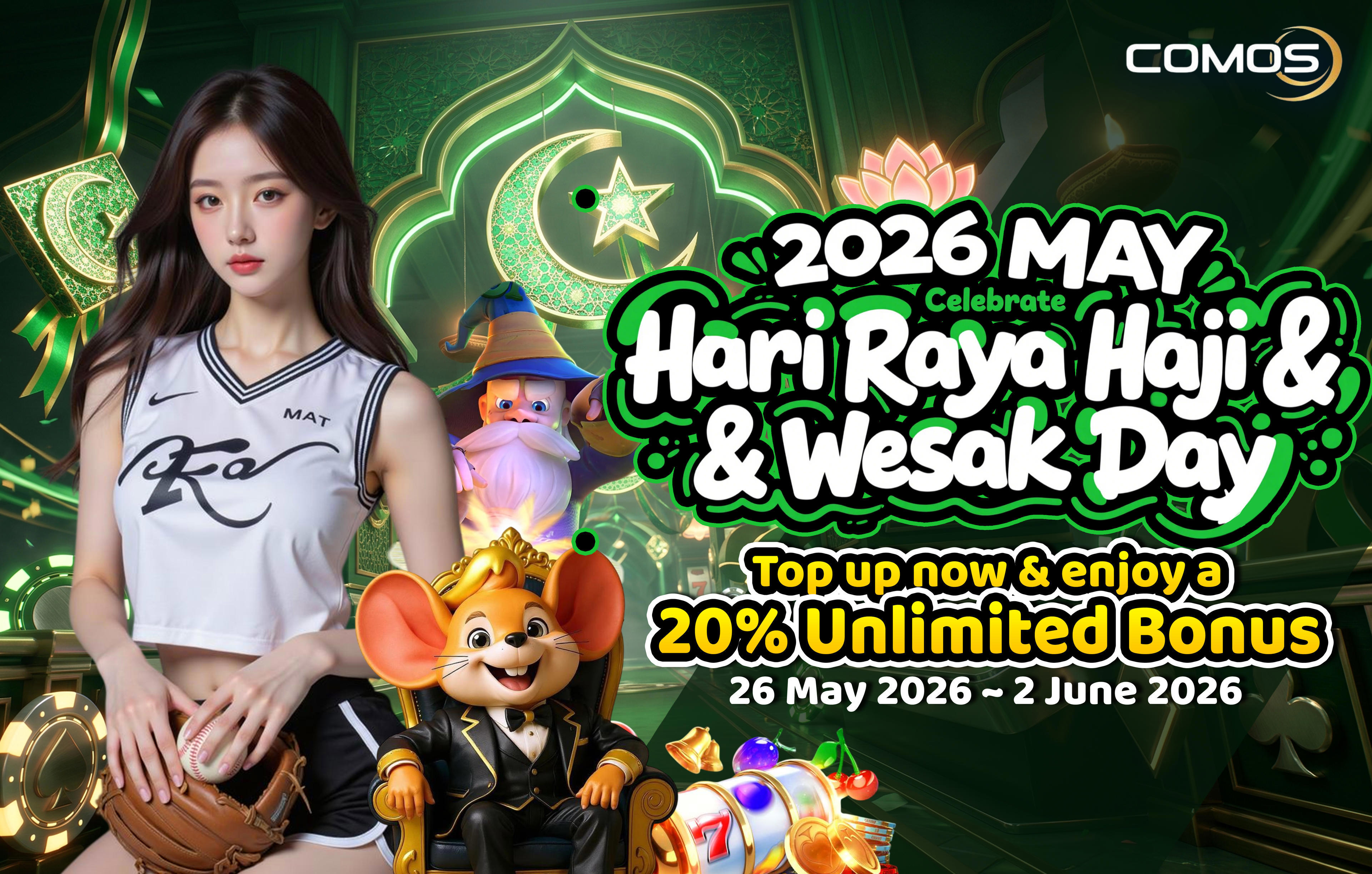 2026 MAY Celebrate Hari Raya Haji & Wesak Day , Top up now & enjoy a 20% Unlimited Bonus ! ( Valid On 26th MAY - 2rd JUNE 2026 )